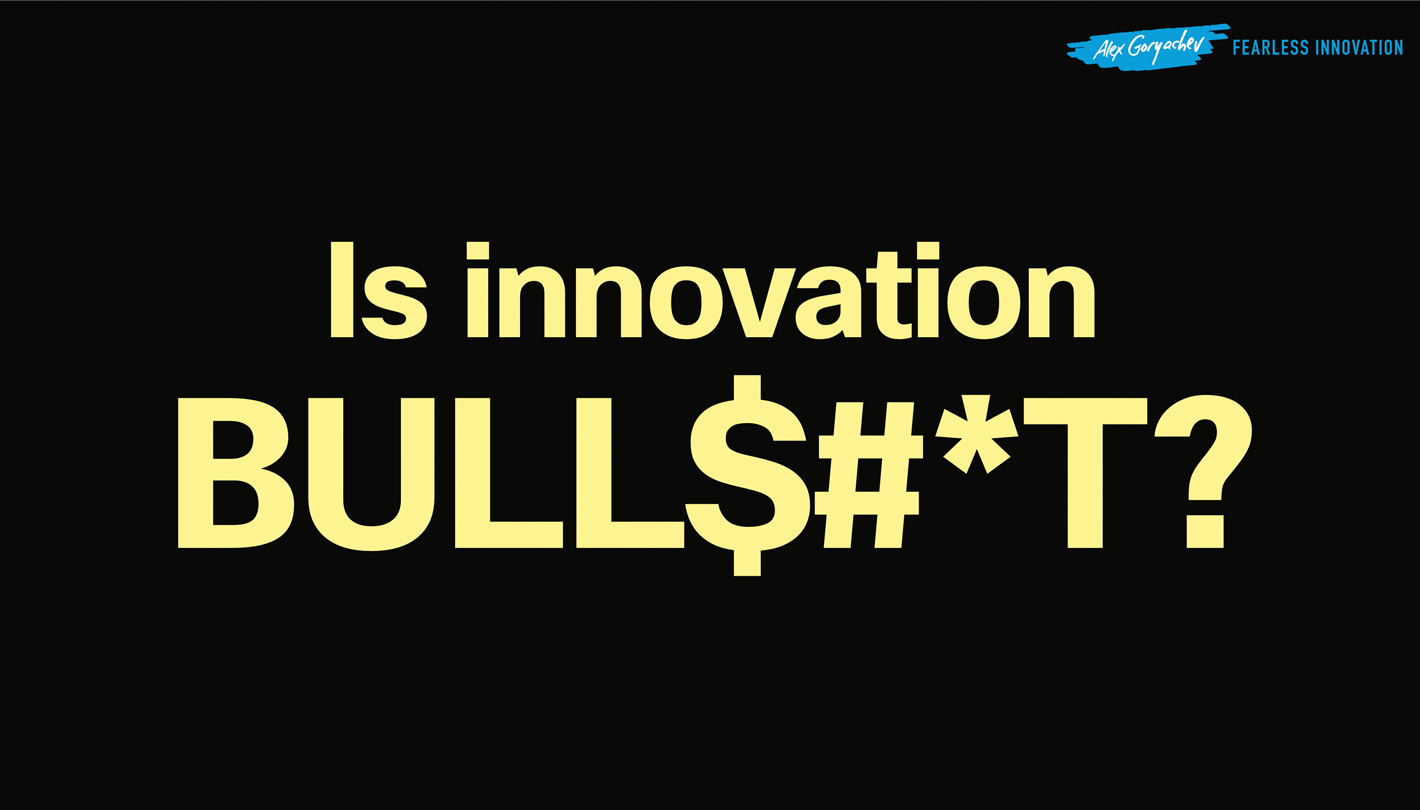 is innovation bullish*t?